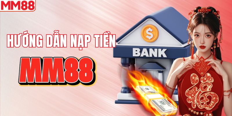 Quy trình gửi tiền MM88